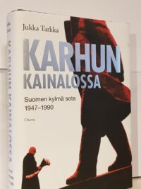 Karhun kainalossa - suomen kylmä sota 1947 - 1990