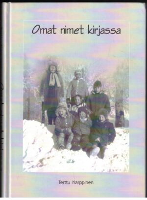 Omat nimet kirjassa - Muisteluksia Jylhämästä 1950- ja 1960-luvulta (tekijän omiste)