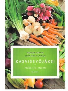 Kasvissyöjäksi - Miksi ja miten