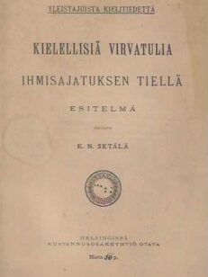 Kielellisiä virvatulia ihmisajatuksen tiellä, esitelmä