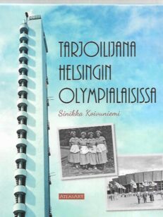 Tarjoilijana Helsingin olympialaisissa