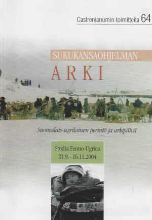 Sukukansaohjelman arki Suomalais-ugrilainen perintö ja arkipäivä