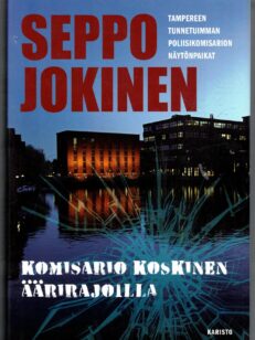 Komisario Koskinen äärirajoilla - Yhteisnide romaaneista Hukan enkelit, Vilpittömässä mielessä, Hiirileikki