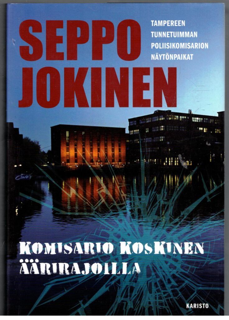 Komisario Koskinen äärirajoilla - Yhteisnide romaaneista Hukan enkelit, Vilpittömässä mielessä, Hiirileikki