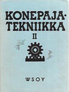 Konepajatekniikka II: Muovaava ja lastuava työstö