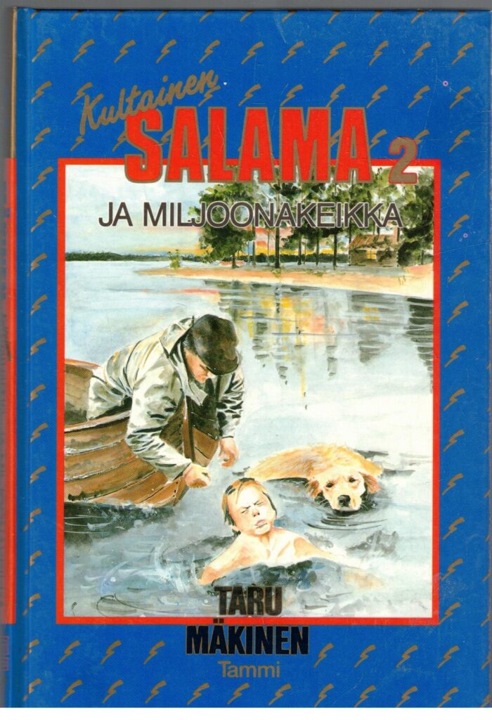 Kultainen salama 2 Kultainen salama ja miljoonakeikka