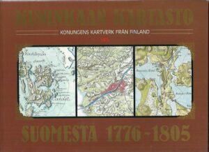 Kuninkaan kartasto Suomesta 1776-1805