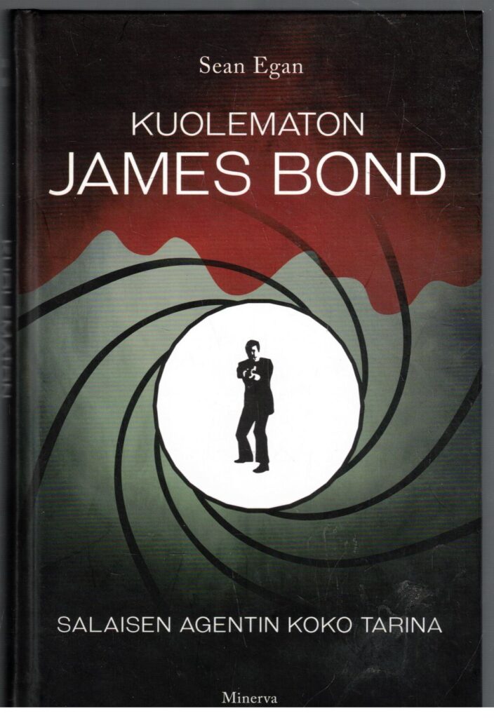 Kuolematon James Bond - Salaisen agentin koko tarina