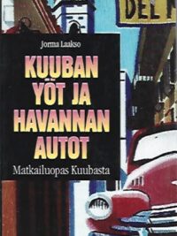 Kuuban yöt ja Havannan autot: Matkailuopas Kuubasta