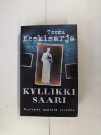 Kyllikki Saari – Mysteerin ihmisten historia