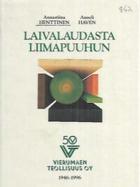 Laivalaudasta liimapuuhun : Vierumäen Teollisuus Oy 1946-1996