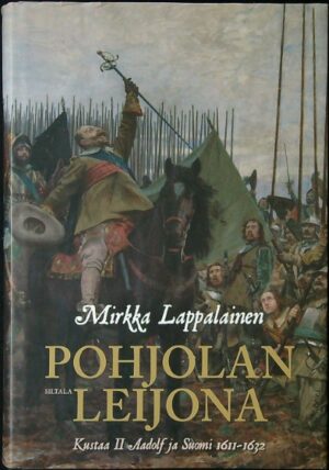 Pohjolan Leijona - Kustaa II Aadolf ja Suomi 1611-1632