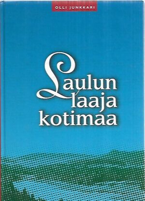 Laulun laaja kotimaa: Kuoru- ja musiikkitoimintaa luovutetussa Karjalassa