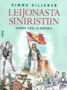 Leijonasta siniristiin - Suomen liput ja historia