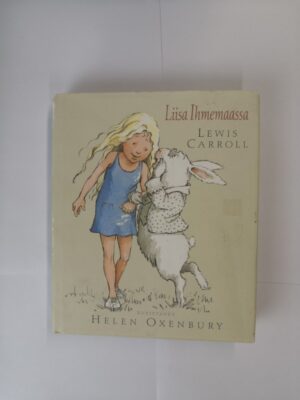 Liisa Ihmemaassa - Kuvittanut Helen Oxenbury