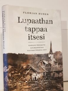 Lupaathan tappaa itsesi - Kansan perikato kolmannessa valtakunnassa 1945