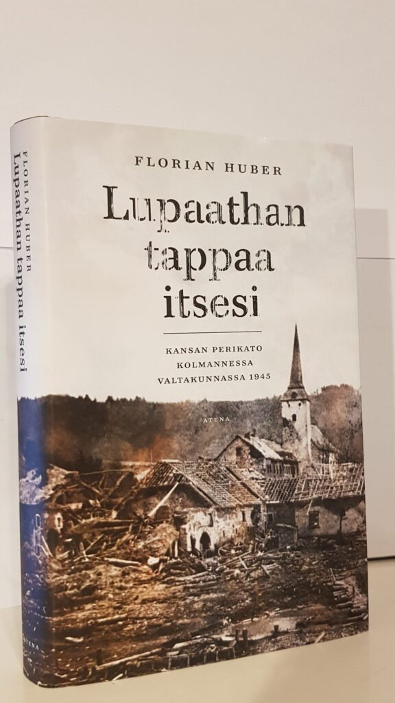 Lupaathan tappaa itsesi - Kansan perikato kolmannessa valtakunnassa 1945