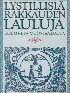 Lystillisiä rakkauden lauluja kolmelta vuosisadalta