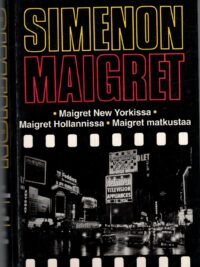 Maigret - Maigret New Yorkissa Maigret Hollannissa Maigret matkustaa