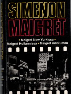 Maigret - Maigret New Yorkissa Maigret Hollannissa Maigret matkustaa