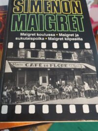 Maigret koulussa - Maigret ja sukulaispoika - Maigret kilpasilla