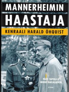 Mannerheimin haastaja - Kenraali Harald Öhquist