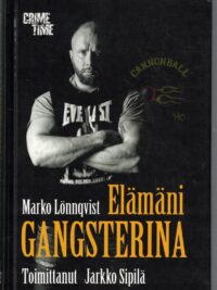Marko Lönnqvist - Elämäni gangsterina