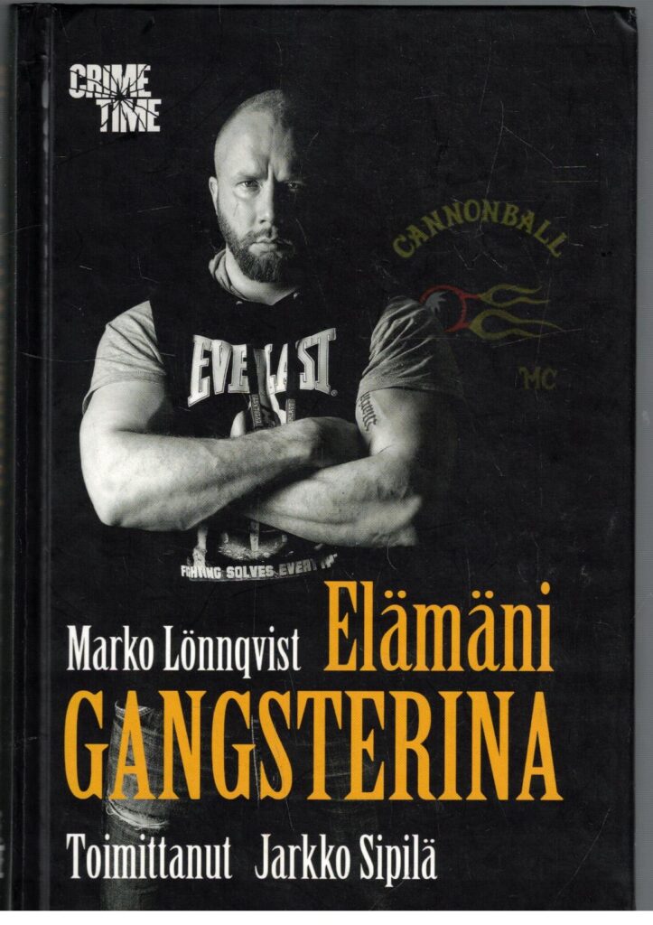 Marko Lönnqvist - Elämäni gangsterina