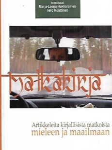 Matkakirja - Artikkeleita kirjallisista matkoista mieleen ja maailmaan