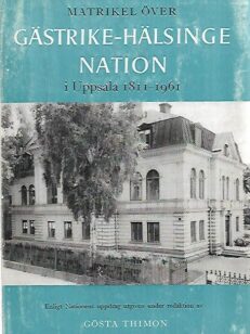 Matrikel över Gästrike-Hälsinge nation i Uppsala 1811-1961