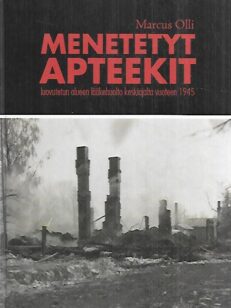 Menetetyt apteekit: Luovutetun alueen lääkehuolto keskiajalta vuoteen 1945