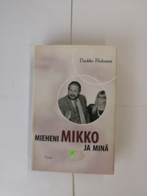 Mieheni Mikko ja minä