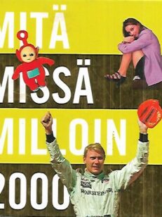 Mitä Missä Milloin 2000 - Kansalaisen vuosikirja