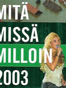 Mitä Missä Milloin 2003 - Kansalaisen vuosikirja