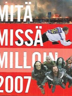 Mitä Missä Milloin 2007 - Kansalaisen vuosikirja