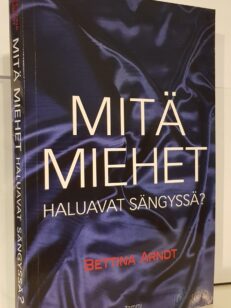 Mitä miehet haluavat sängyssä