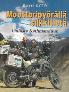 Moottoripyörällä silkkitietä - Oulusta Kathmanduun