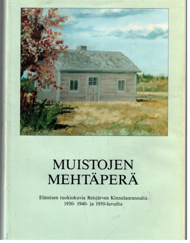 Muistojen Mehtäperä (Reisjärvi) (tekijän omiste)