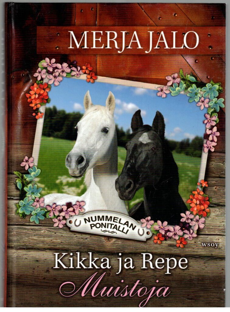 Nummelan ponitalli - Kikka ja Repe - Muistoja