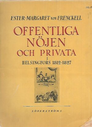 Offentliga nöjen och privata i Helsingfors 1812-1827