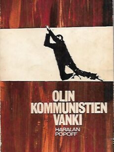 Olin kommunistien vanki