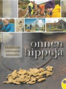 Onnen hippuja - Aikalaiskuvaa Lemmenjoen kultamailta