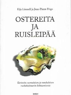 Ostereita ja ruisleipää - Tarinoita suomalaisen ja ranskalaisen ruokakulttuurin kohtaamisesta