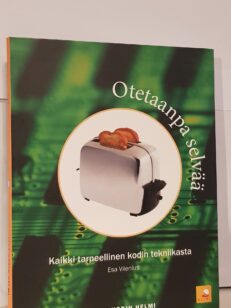 Otetaanpa selvää - kaikki tarpeellinen kodin tekniikasta