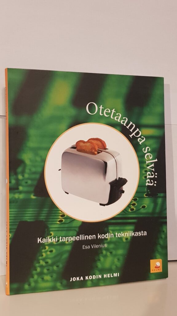 Otetaanpa selvää - kaikki tarpeellinen kodin tekniikasta