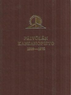 Päivölä - Kansanopistotyötä Etelä-Hämeessä 1889-1975