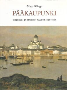 Pääkaupunki - Helsinki ja Suomen valtio 1808-1863