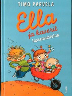 Ella ja kaverit lapsenvahteina