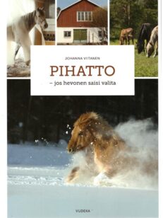 Pihatto - Jos hevonen saisi valita