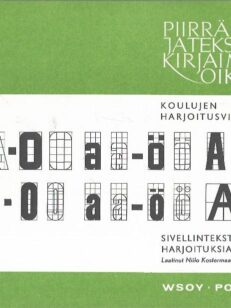 Piirrä ja tekstaa kirjaimet oikein - Koulujen harjoitusvihko 3 : Sivellintekstauksen harjoituksia